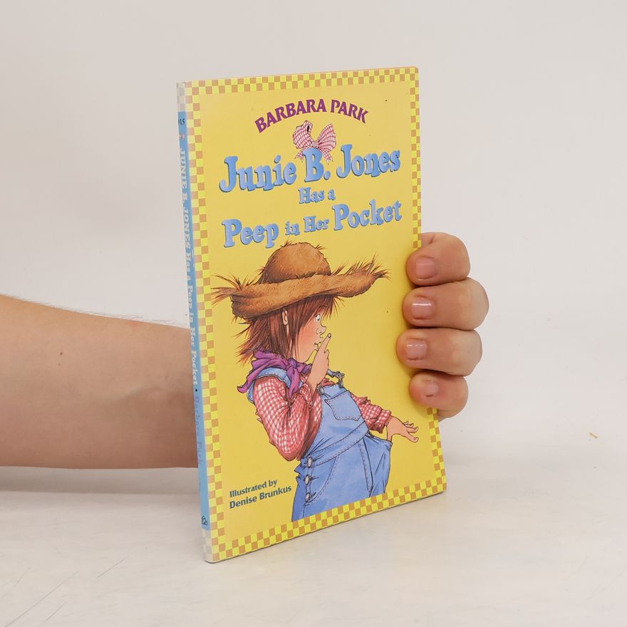 Barbara Park Junie B. Jones Has a Peep in Her Pocket