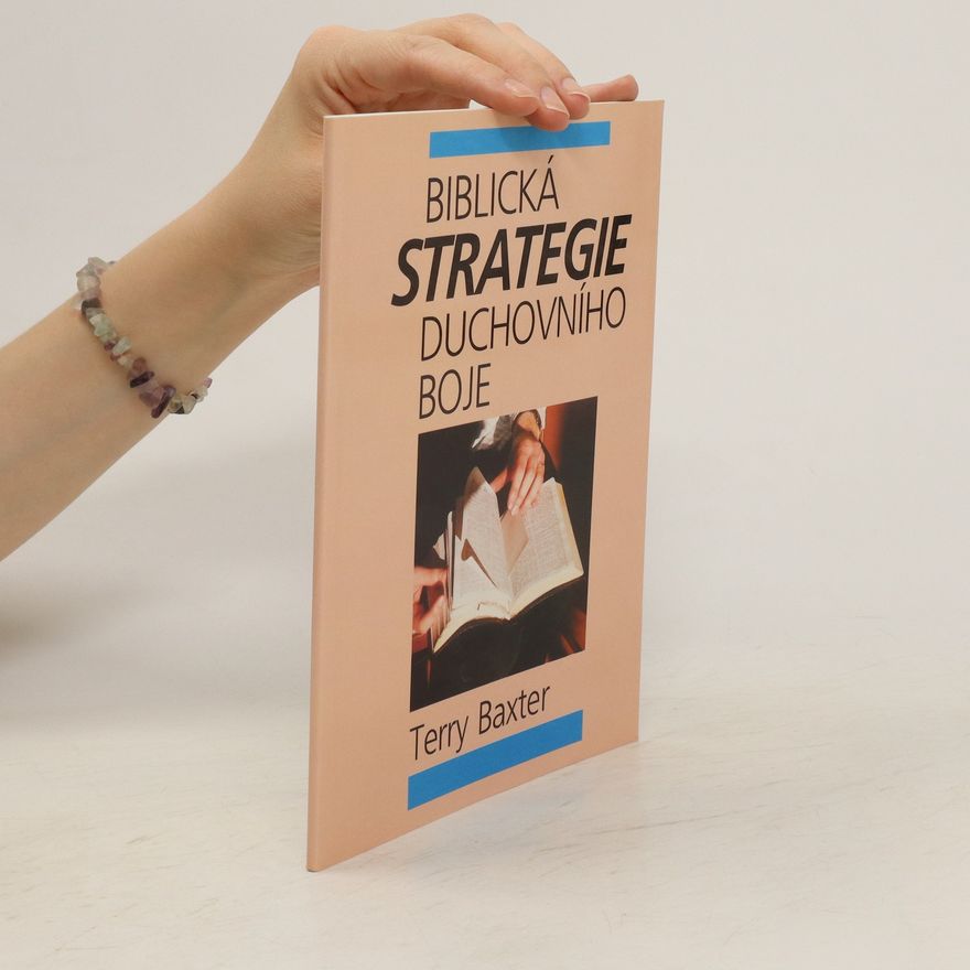 Terry Baxter Biblická strategie duchovního boje