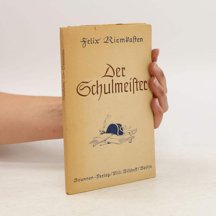 Felix Riemkasten Der Schulmeister