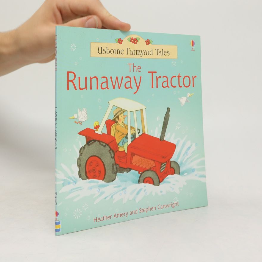 Heather Amery The Runaway Tractor