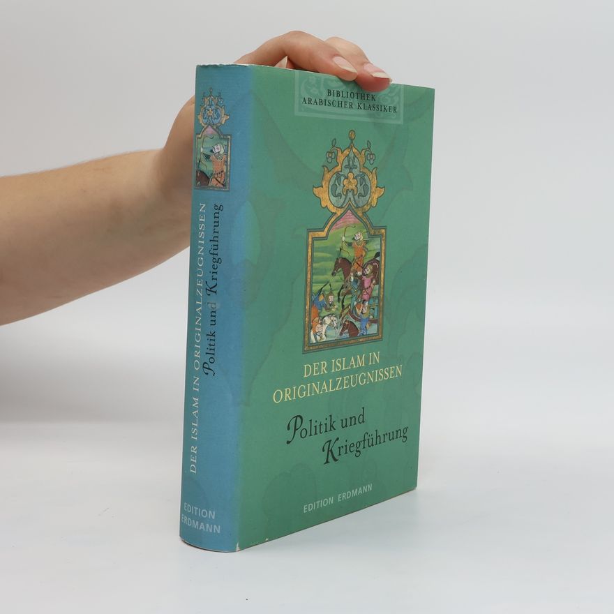 Autorenkollektiv Der Islam in Originalzeugnissen. Politik und Kriegführung