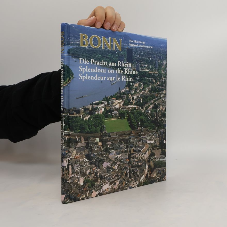 Monika Hörig Bonn, die Pracht am Rhein