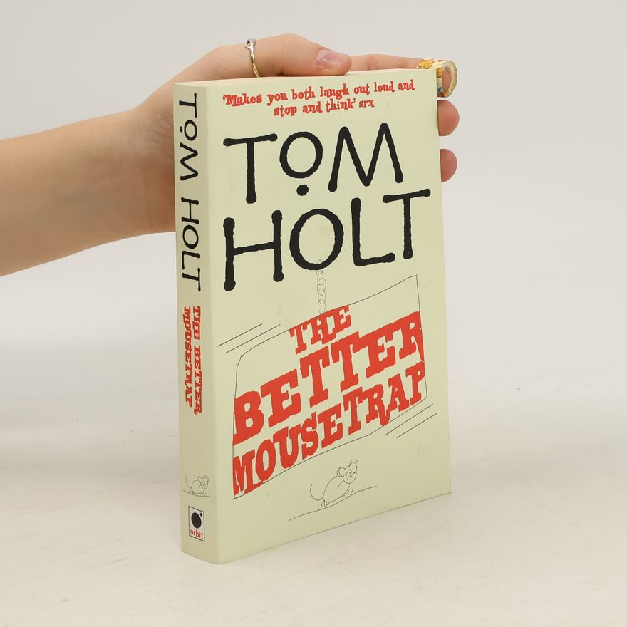 Tom Holt The Better Mousetrap