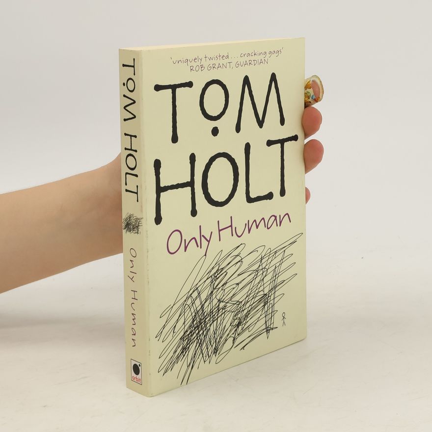 Tom Holt Only Human
