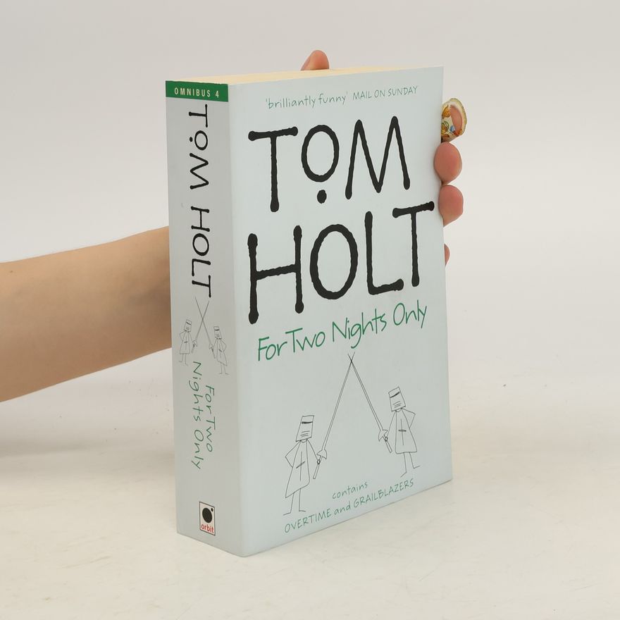 Tom Holt For Two Nights Only