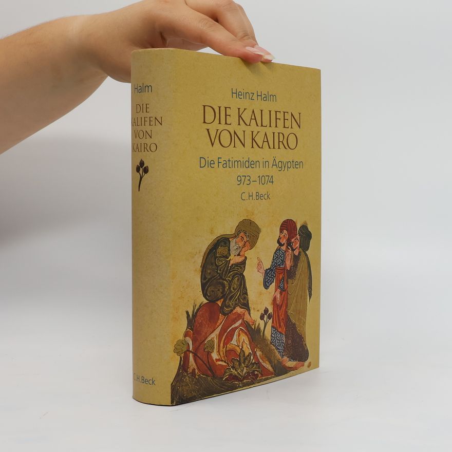 Heinz Halm Die Kalifen von Kairo