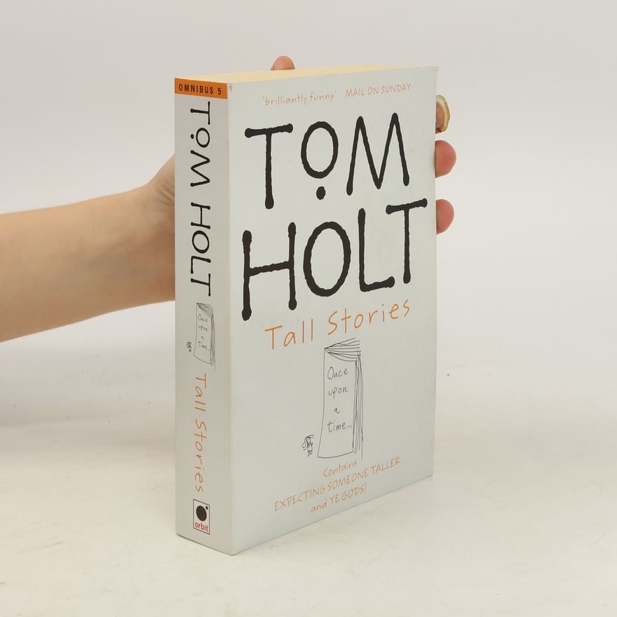 Tom Holt Tall Stories: Omnibus 5