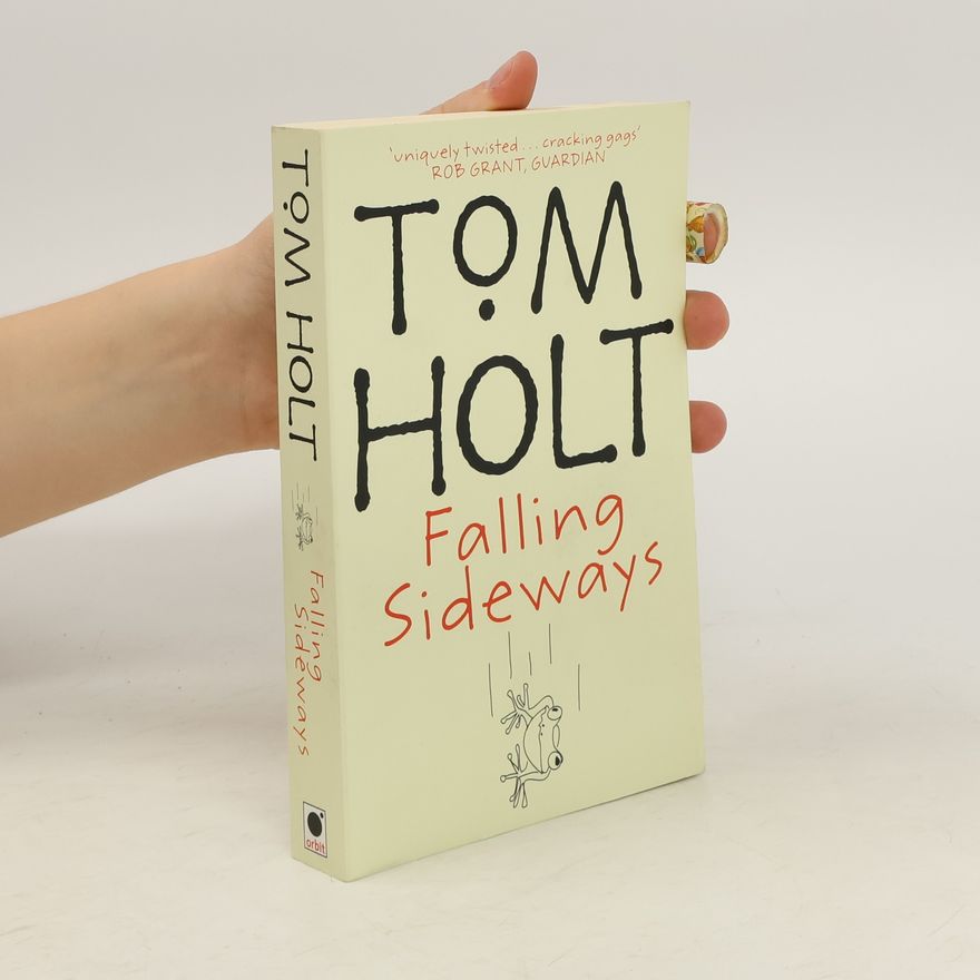 Tom Holt Falling Sideways