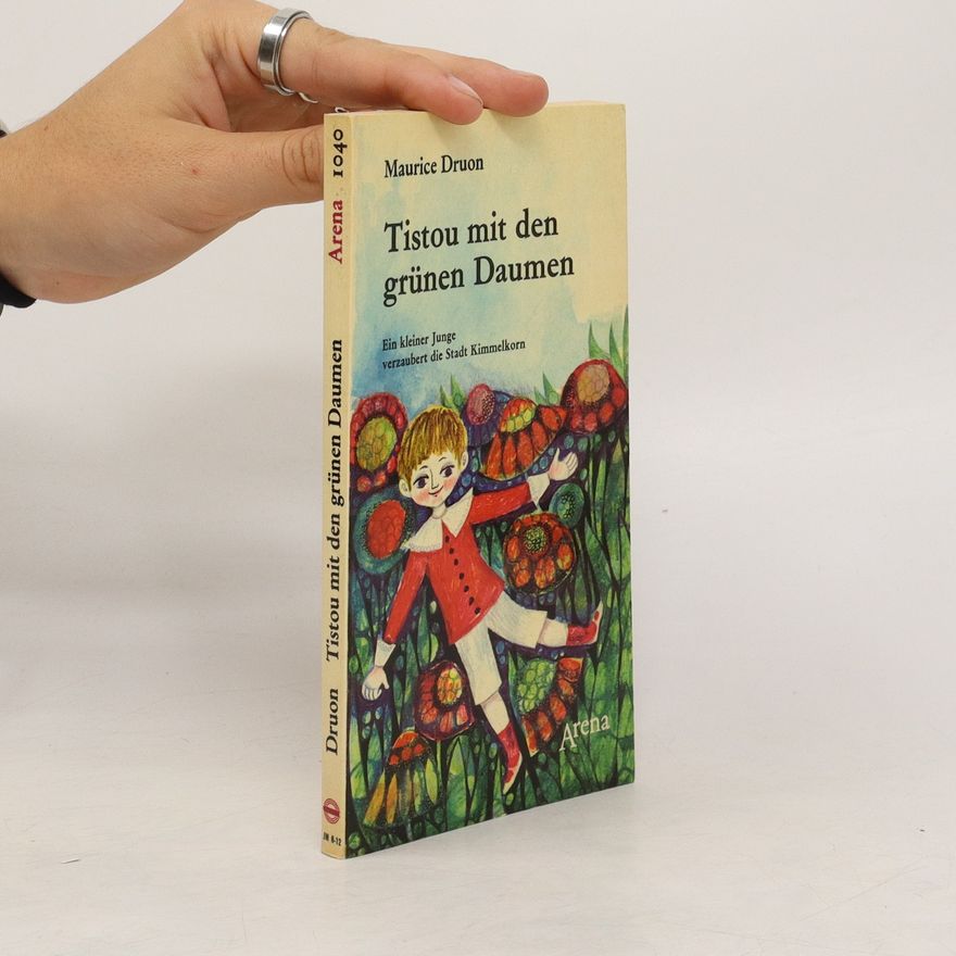 Maurice Druon Tistou mit den grünen Daumen