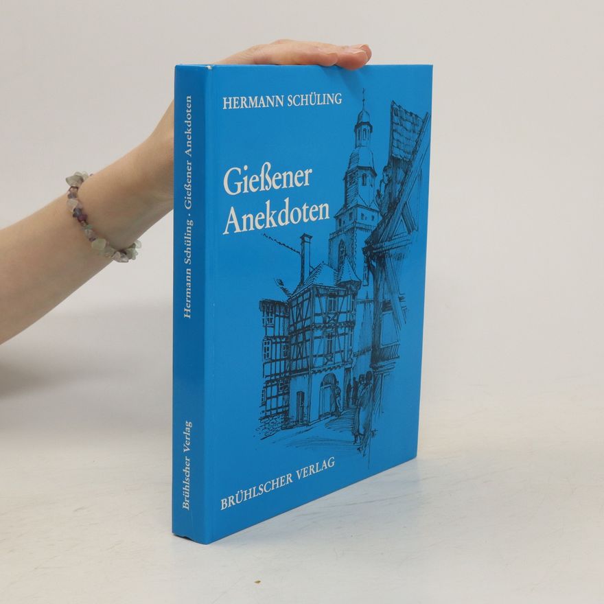 Hermann Schüling Gießener Anekdoten