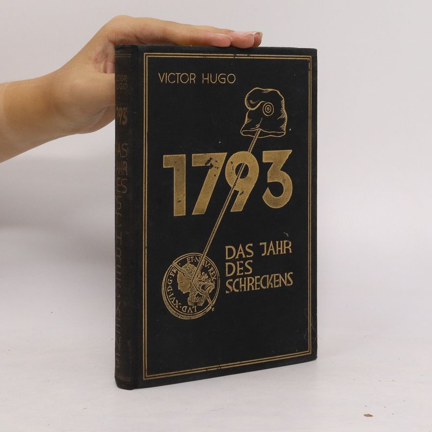 Victor Hugo 1793. Das Jahr des Schreckens