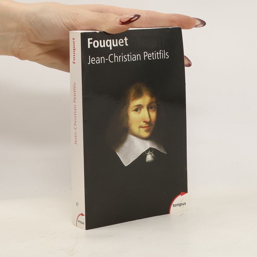 Petitfils Jean-Christian Fouquet