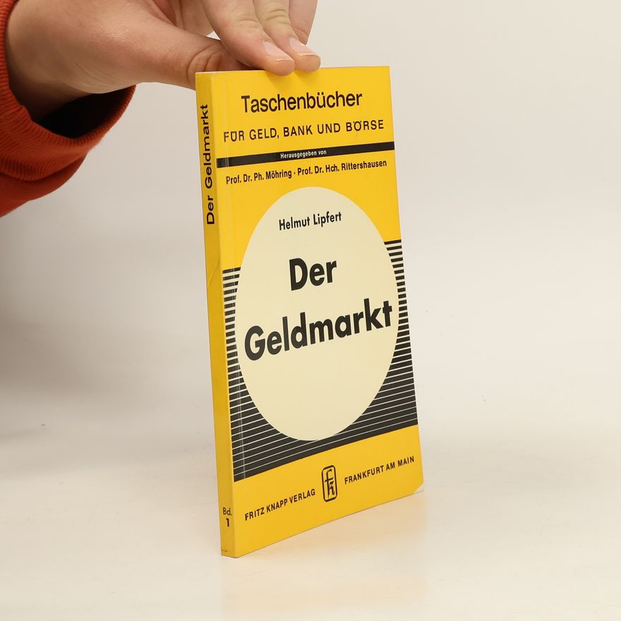 Helmut Lipfert Der Geldmarkt. Band 1