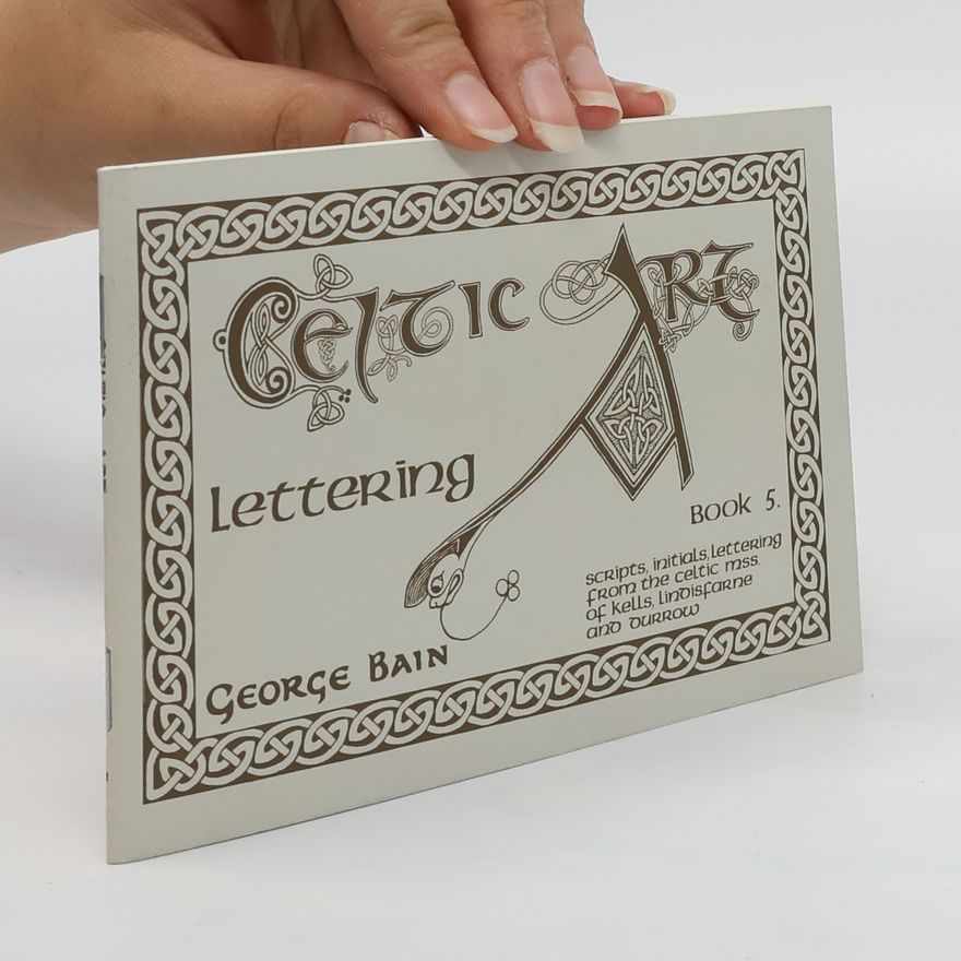 George Bain Celtic Art: Lettering