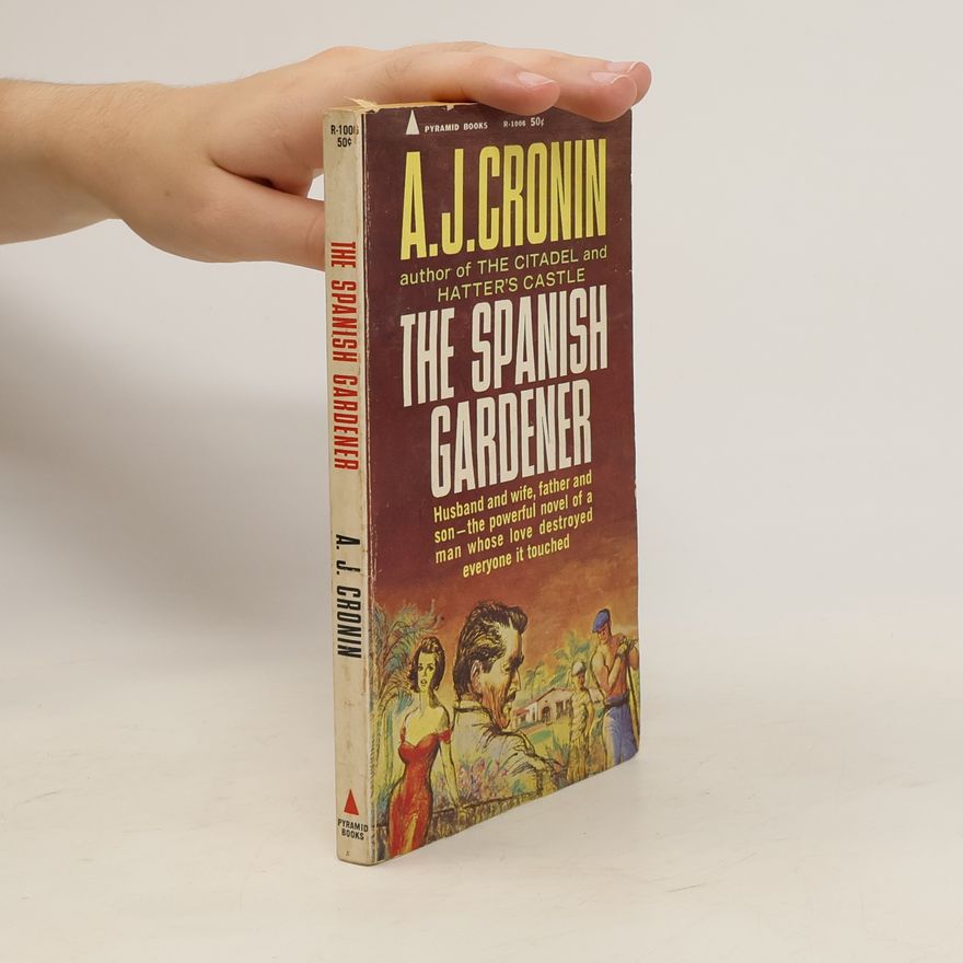 Archibald Joseph Cronin The Spanish Gardener