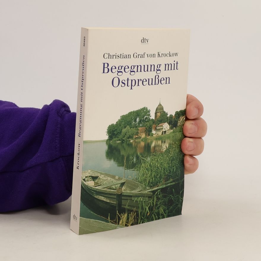 Christian von Krockow Begegnung mit Ostpreussen.