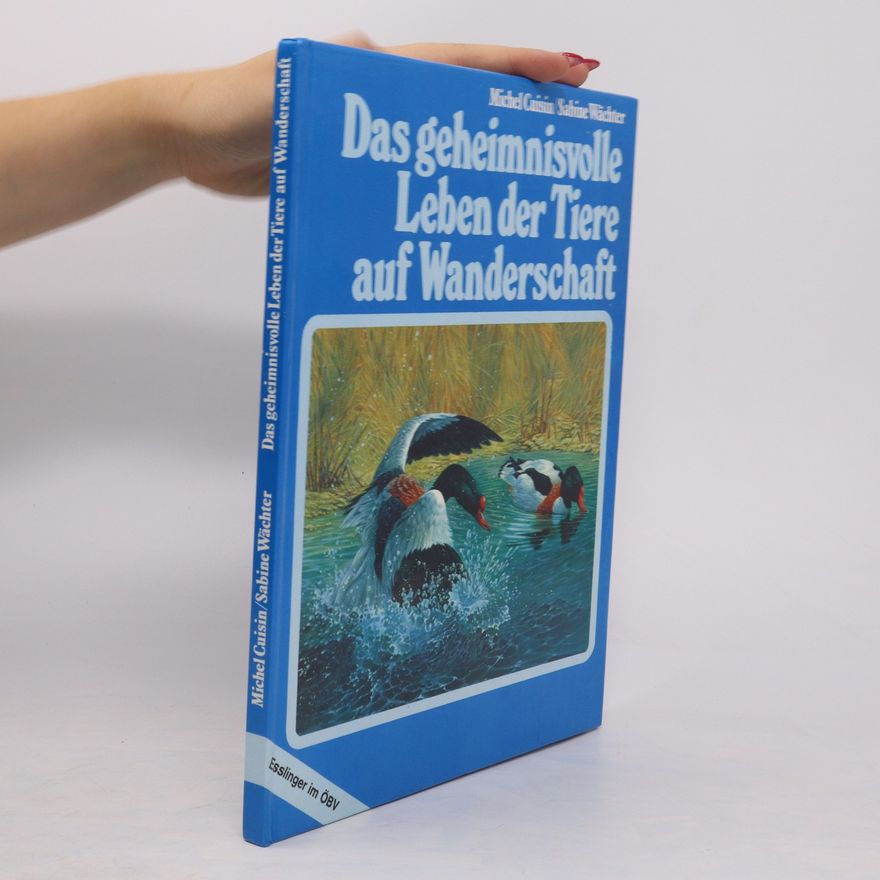 Sabine Wächter Das geheimnisvolle Leben der Tiere auf Wanderschaft