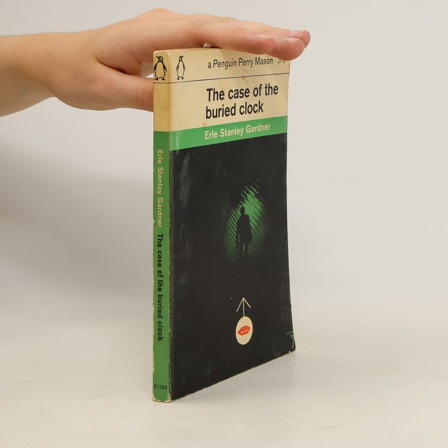 Erle Stanley Gardner The Case Of The Buried Clock