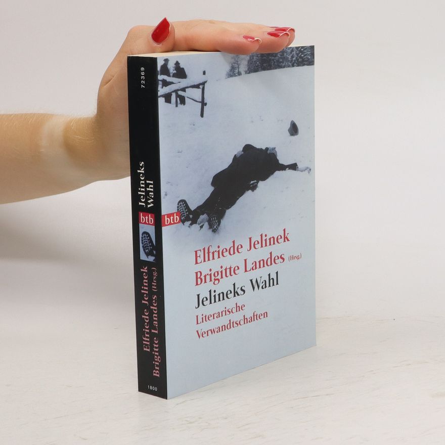 Elfriede Jelinek Jelineks Wahl