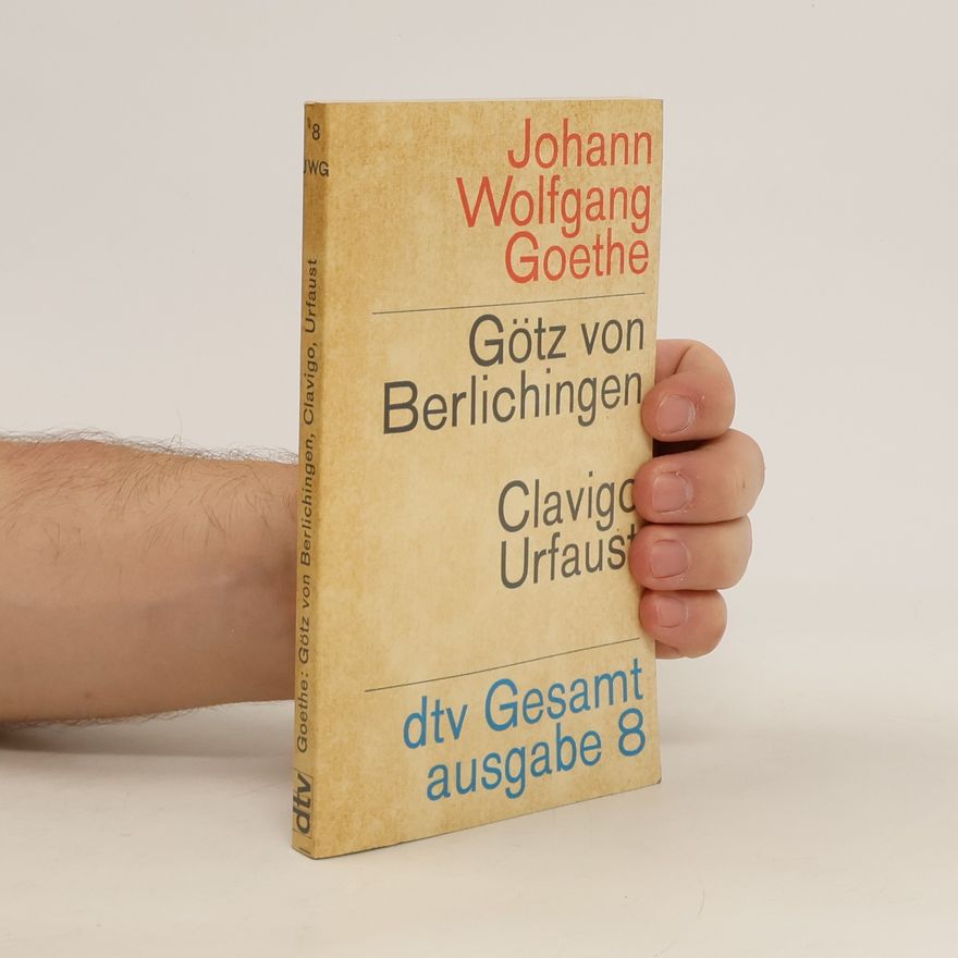Johann Wolfgang von Goethe Gotz von berlichingen