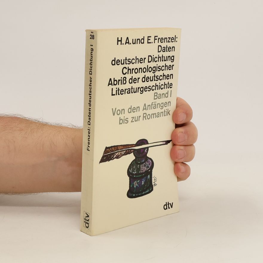 Elisabeth Frenzel Daten deutscher Dichtung 1. Chronologischer Abriß der deutschen Literaturgeschichte