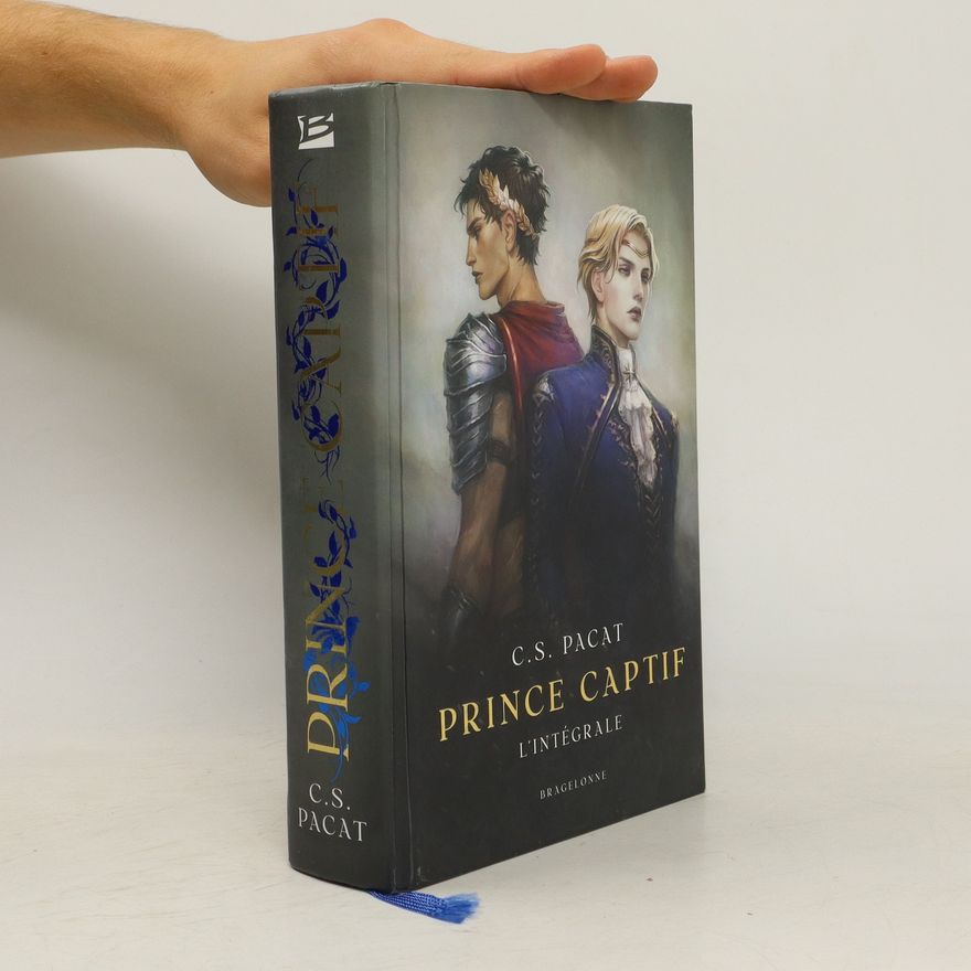 C. S. Pacat Prince captif. L'intégrale