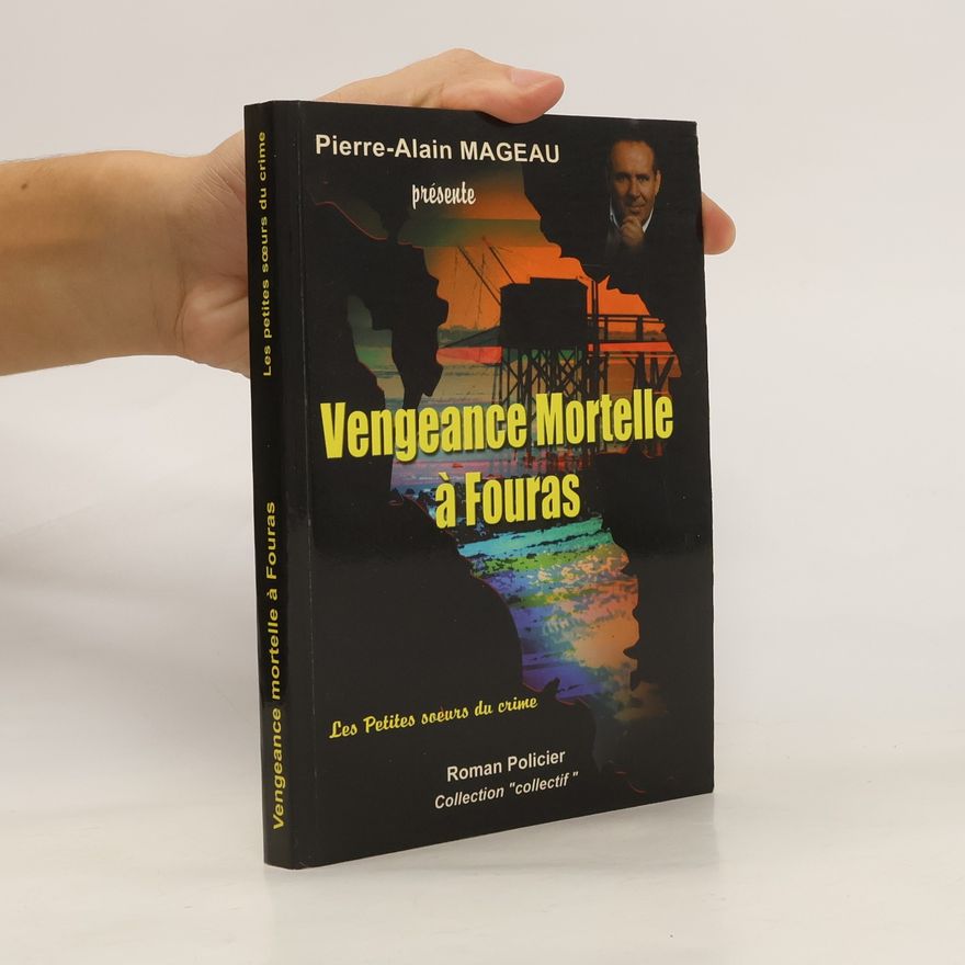 Pierre Alain Mageau Vengeance mortelle à Fouras