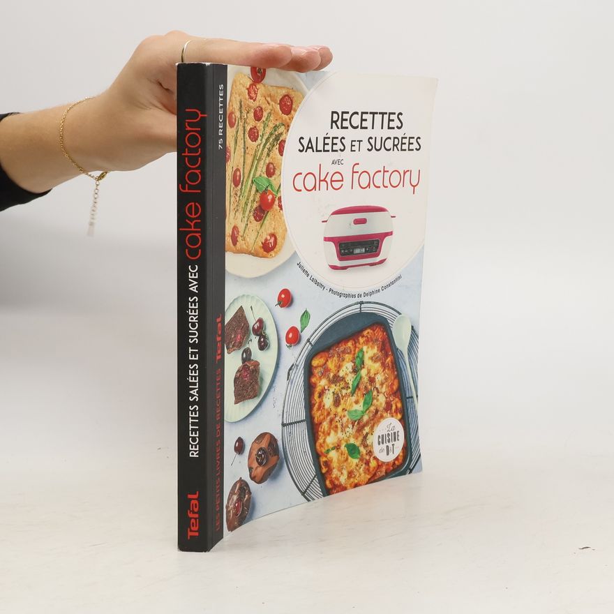 Juliette Lalbaltry Recettes salées et sucrées avec cake factory