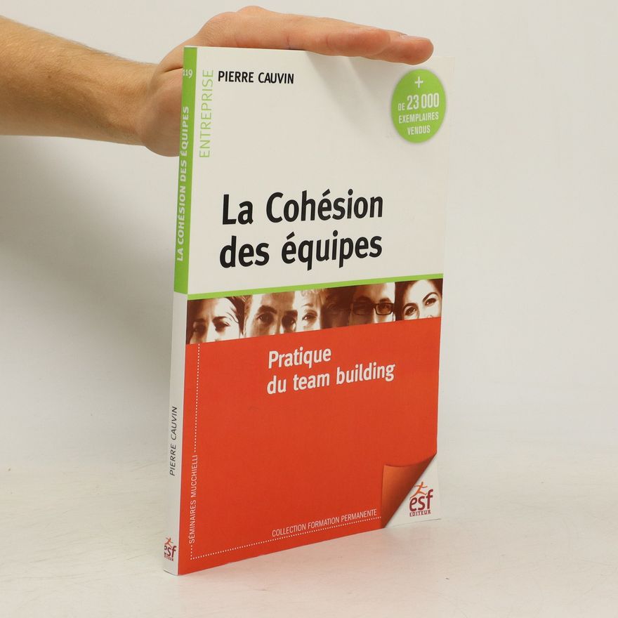 Pierre Cauvin La Cohésion des équipes