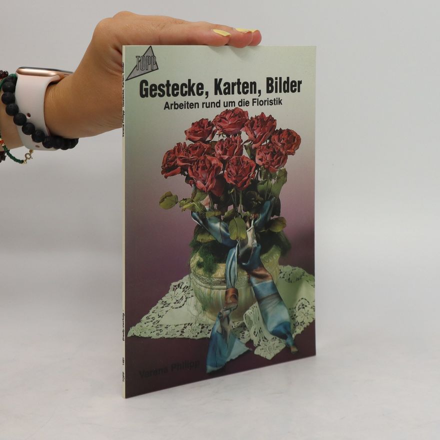 Verena Philipp Gestecke, Karten, Bilder