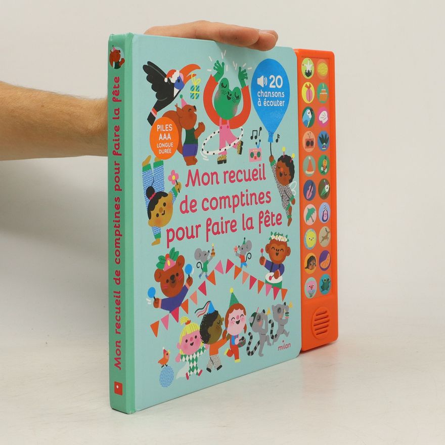Various authors Mon recueil de comptines pour faire la fête