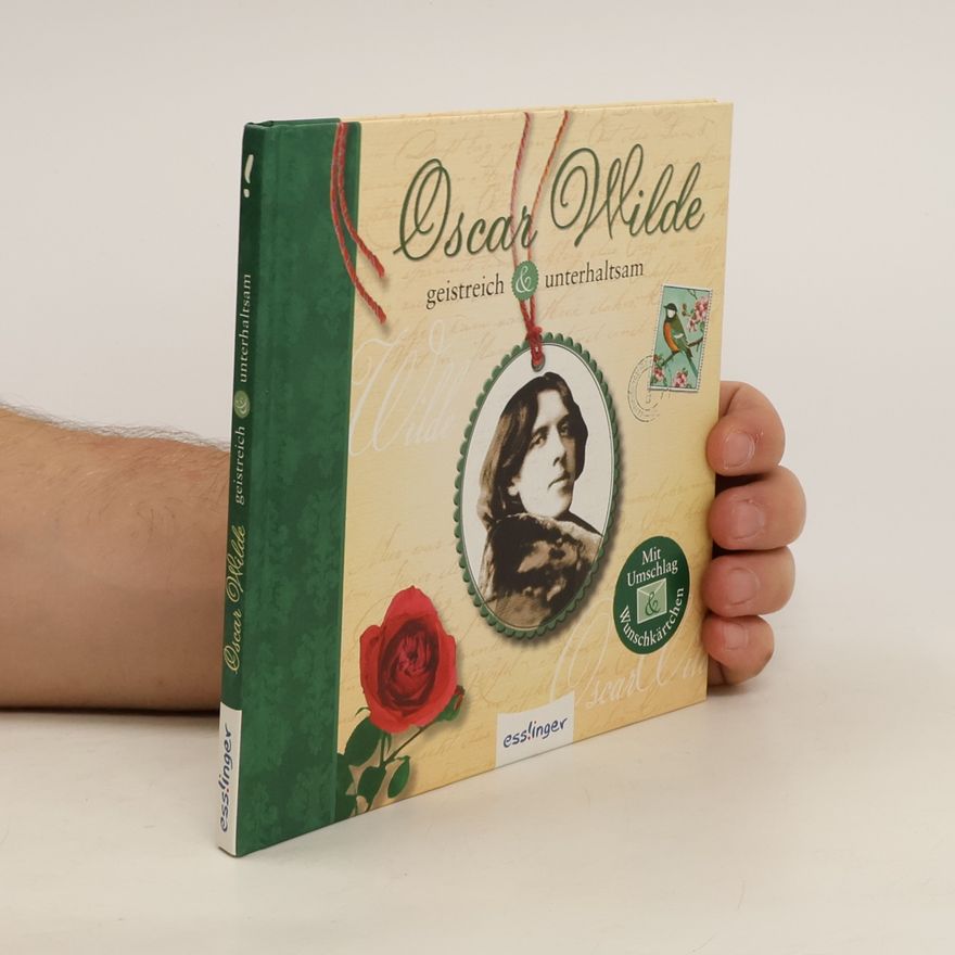 Oscar Wilde Oscar Wilde geistreich & unterhaltsam