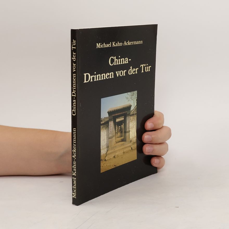 Michael N. Kahn China - drinnen vor der Tür