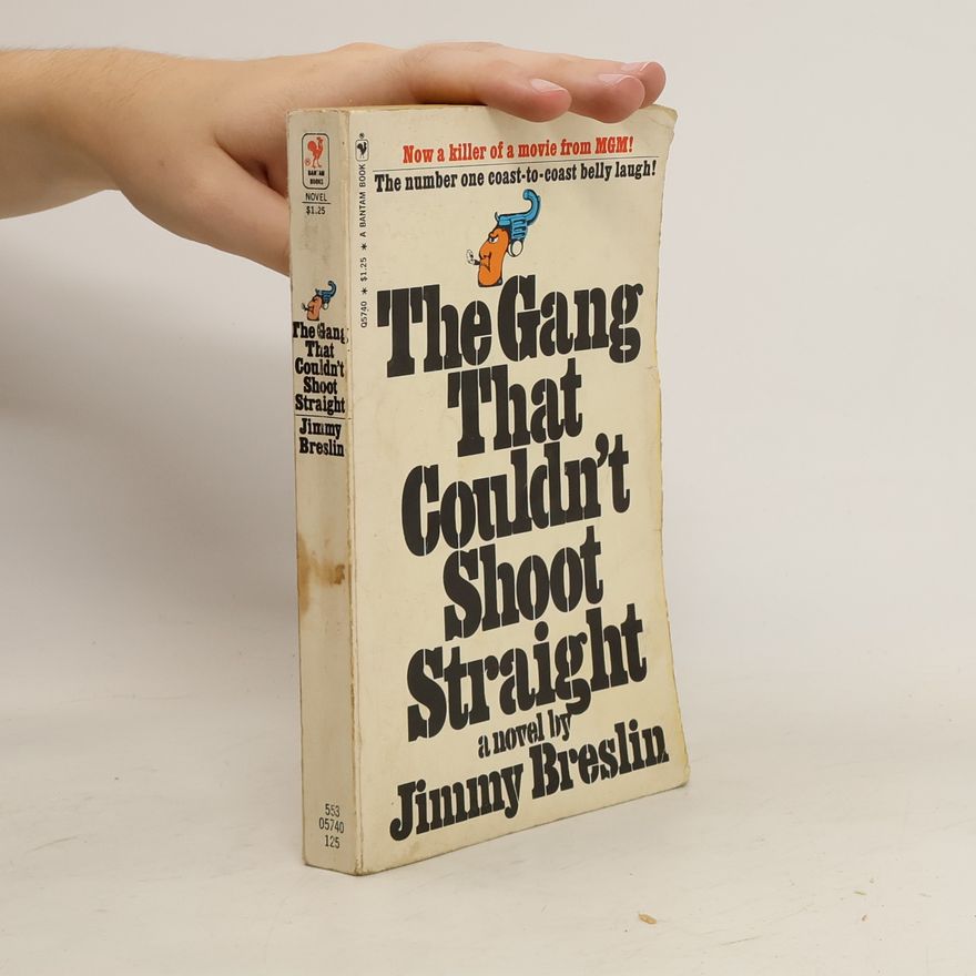 Jimmy Breslin The Gang That Couldn't Shoot Straight