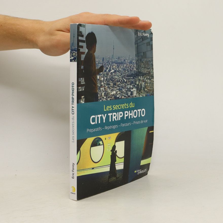 Éric Forey Les secrets du city trip photo