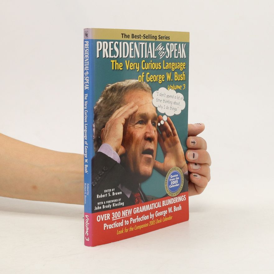 Robert S. Brown Presidential (mis)speak