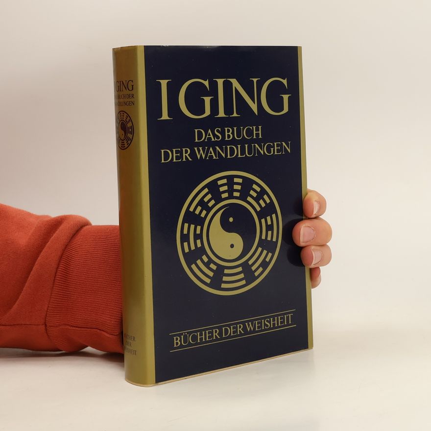 Autorenkollektiv I Ging. Das Buch der Wandlungen