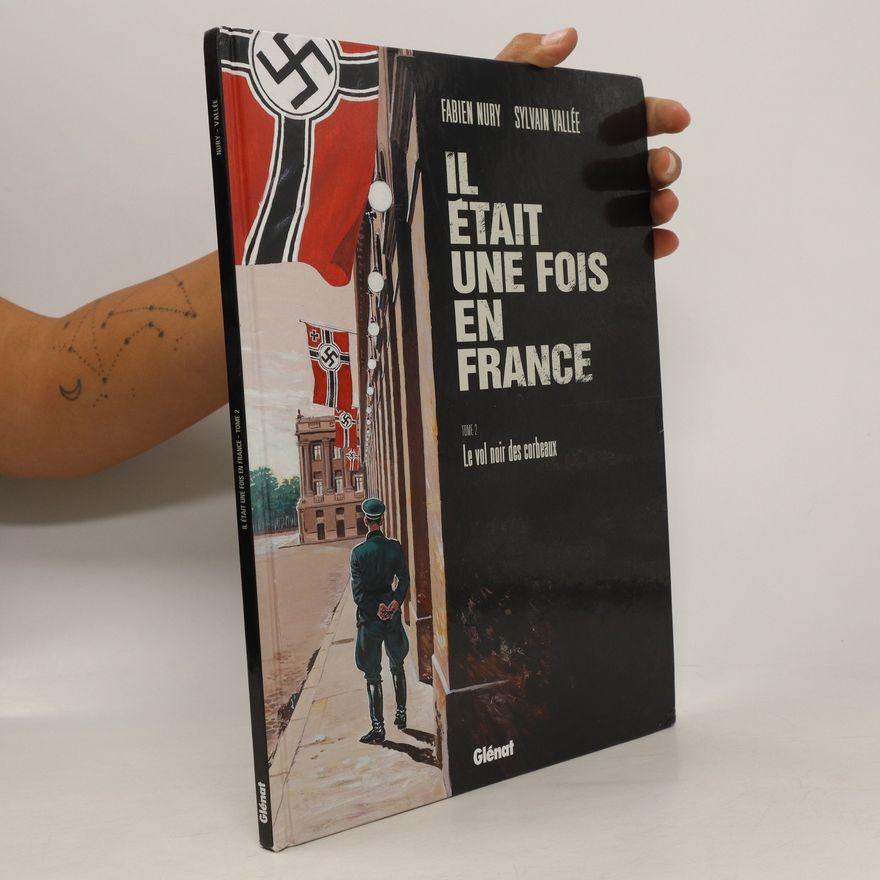 Sylvain Vallée Il était une fois en France 2. Le vol noir des corbeaux