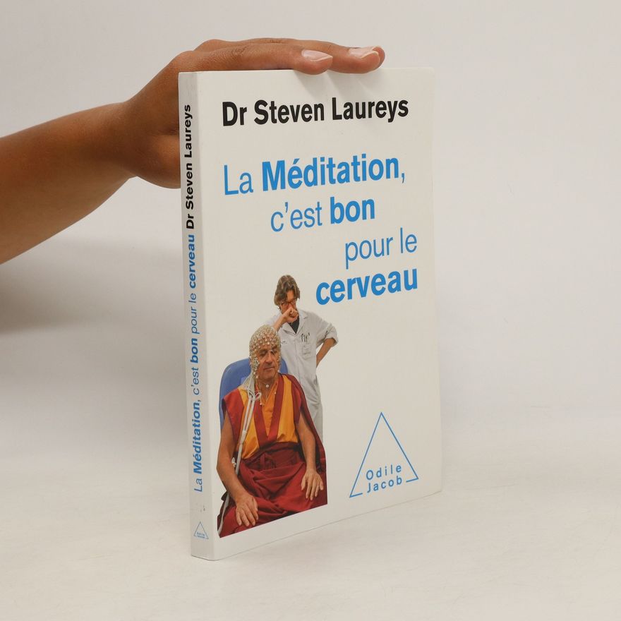 Steven Laureys La méditation, c'est bon pour le cerveau