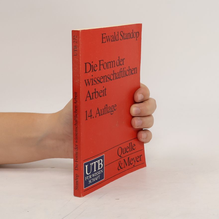 Ewald Standop Die Form der wissenschaftlichen Arbeit