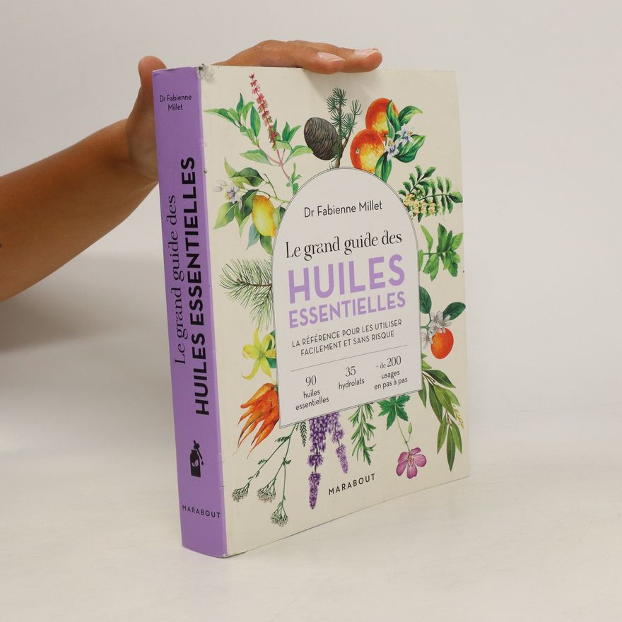 Fabienne Millet Le grand guide des huiles essentielles
