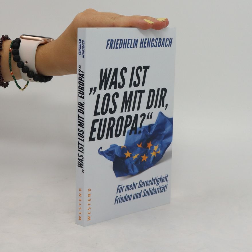 Friedhelm Hengsbach "Was ist los mit dir, Europa?"