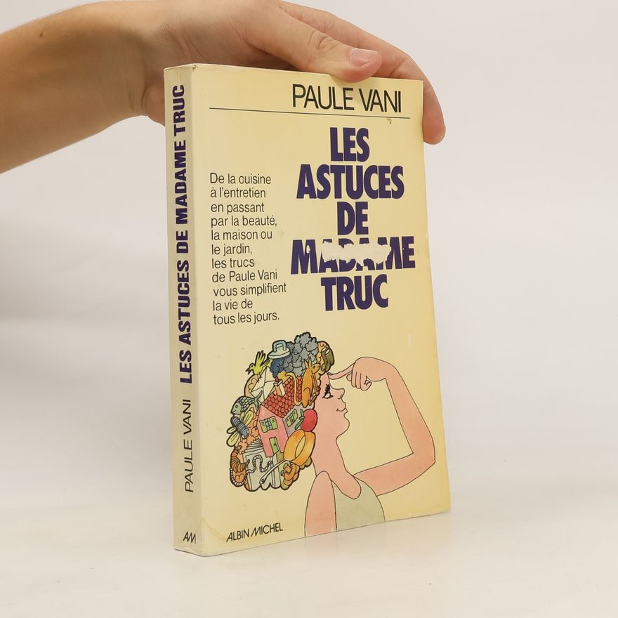 Paule Vani Les astuces de Madame Truc