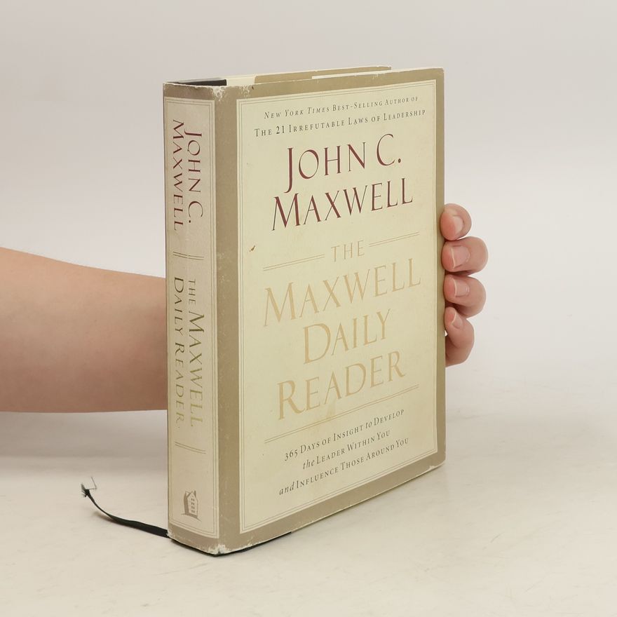 John C. Maxwell The Maxwell Daily Reader