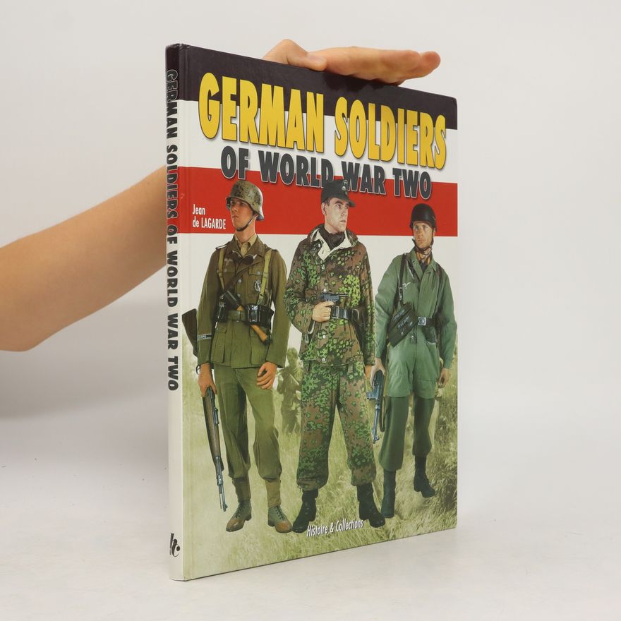 Jean de Lagarde German Soldiers of World War Two