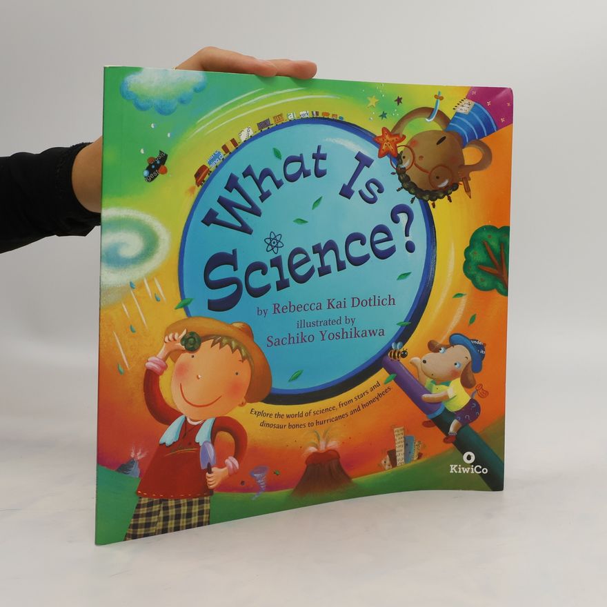 Rebecca Kai Dotlich What is Science?