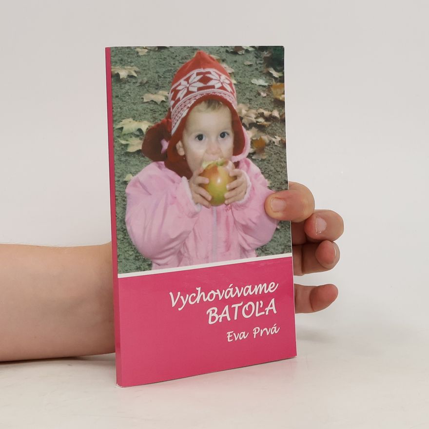 Eva Prvá Vychovávame batoľa