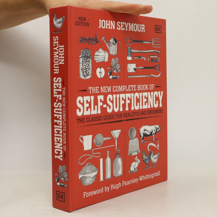 John Seymour The new complete book of self-sufficiency