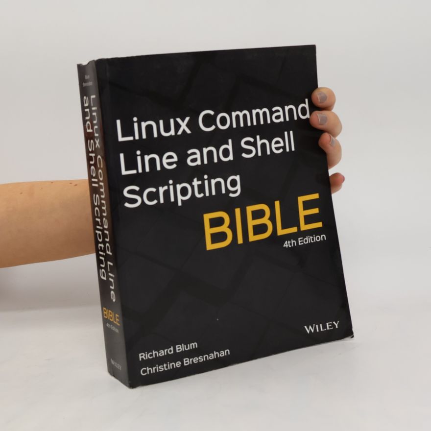 Paul Richard Blum Linux Command Line and Shell Scripting Bible