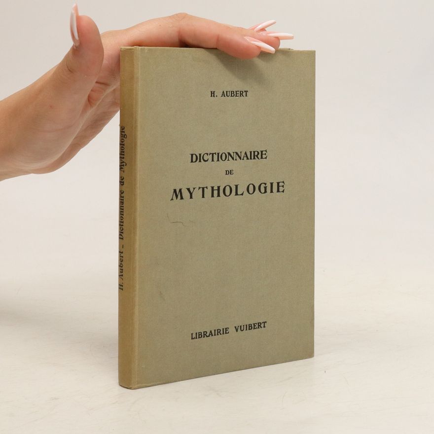Henri Aubert Dictionnaire de Mythologie